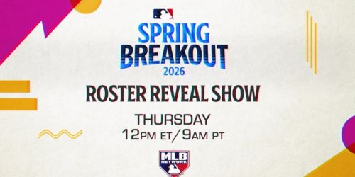 Spring Breakout preliminary rosters to be revealed on MLB Network (Today, noon ET)