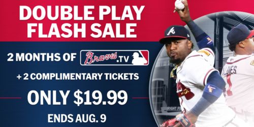 Double Play Flash Sale: Get Braves.TV for $19.99, plus 2 complimentary tickets